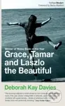Grace, Tamar and Laszlo the Beautiful - Deborah Kay Davies