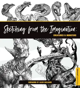 Sketching from the Imagination: Creatures & Monsters (Creatures & Monsters) - 3dtotal Publishing
