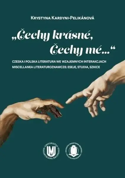 „Čechy krásné, Čechy mé...“ - Krystyna Kardyni-Pelikánová