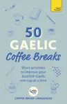 50 Gaelic Coffee Breaks - Coffee Break Languages