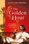 The Golden Hour - Kate Lord Brown