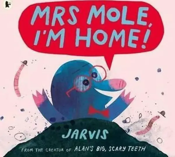Mrs Mole, I'm Home! - Jarvis