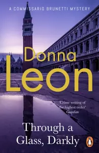 Through a Glass Darkly - Donna Leon