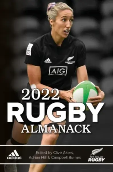 2022 Rugby Almanack - Adrian Hill, Clive Akers, Campbell Burnes