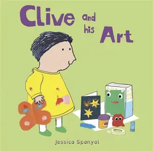 Clive and his Art - Jessica Spanyol