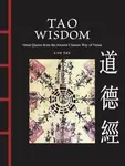 Tao Wisdom - Lao Tzu