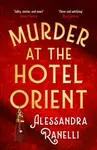 Murder at the Hotel Orient - Alessandra Ranelli