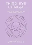 Third Eye Chakra - Cyndi Dale, Anthony J.W. Benson