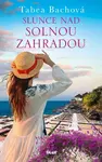 Slunce nad solnou zahradou (poškozené) - Tabea Bachová