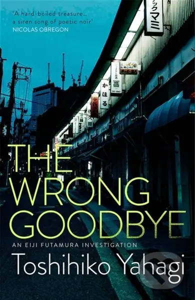 The Wrong Goodbye - Toshihiko Yahagi