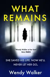 What Remains - Walker Wendy