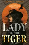 Lady or the Tiger - Heather M. Herrman