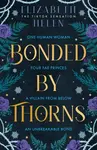 BONDED BY THORNS_BEASTS OF1 HB - Elizabeth Helen