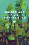 Walden and Civil Disobedience - Henry David Thoreau
