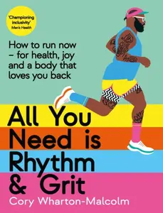 All You Need is Rhythm and Grit - Cory Wharton-Malcolm