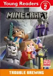 Minecraft Young Readers: Trouble Brewing - Mojang AB