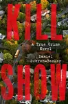 Kill Show - Daniel Sweren-Becker