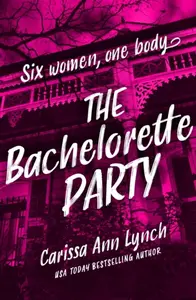 The Bachelorette Party - Carissa Ann Lynch
