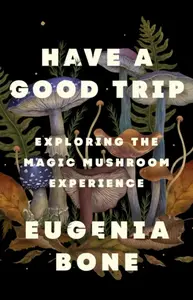 Have a Good Trip - Eugenia Bone