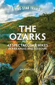 Five-Star Trails: The Ozarks - Jim Warnock