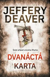 Dvanáctá karta (poškozená) - Jeffery Deaver