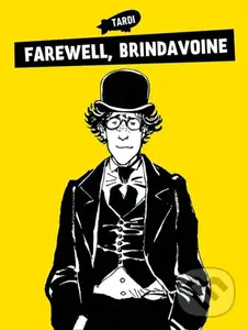 Farewell, Brindavoine - Jacques Tardi