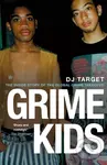 Grime Kids (NOW A MAJOR BBC DRAMA) - Dj Target