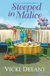 Steeped in Malice - Vicki Delany