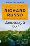 Somebody's Fool (A novel) - Richard Russo