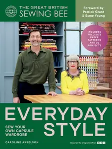 The Great  British Sewing Bee: Everyday Style - The Great British Sewing Bee