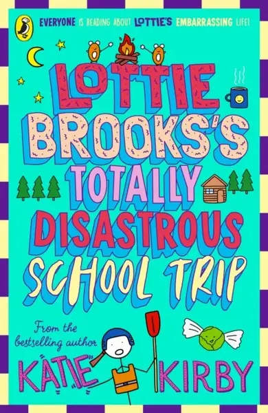 Lottie Brooks's Totally Disastrous School-Trip - Katie Kirbyová