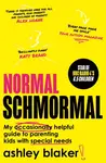 Normal Schmormal - Ashley Blaker