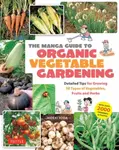 The Manga Guide to Organic Vegetable Gardening - Hideki Yoda