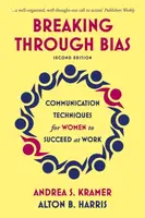 Breaking Through Bias - Alton B. Harris, Andrea S. Kramer