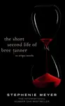 The Short Second Life Of Bree Tanner - Stephenie Meyer