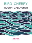 Bird Cherry - Roshni Gallagher