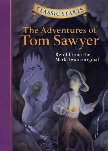 Classic StartsÂ®: The Adventures of Tom Sawyer - Mark Twain