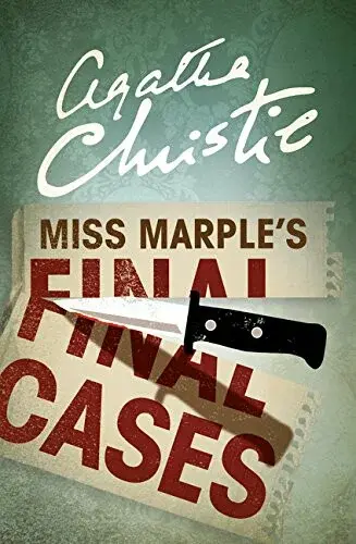 Miss Marpleâ€™s Final Cases - Agatha Christie