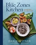 The Blue Zones Kitchen - Dan Buettner