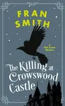 The Killing at Crowswood Castle - Fran Smith