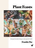 Plant Feasts - Frankie Paz