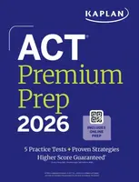 Act Premium Prep 2026: Includes 5 Full Length Practice Tests, 100s of Practice Questions + 1 Year Access to Online Quizzes and Video Instruction - Kap