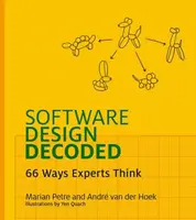 Software Design Decoded - Andre Van Der Hoek, Marian Petre
