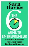 Six-Minute Entrepreneur - Davies Sara