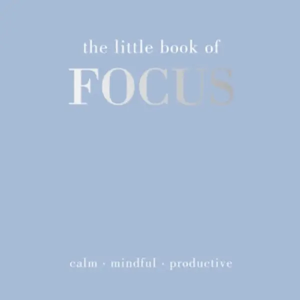 The Little Book of Focus - Joanna Gray