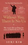 Without You, There Is No Us - Suki Kim