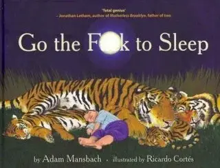 Go the Fuck to Sleep - Adam Mansbach