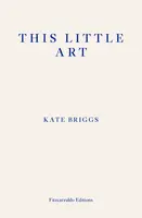 This Little Art - Kate Briggs
