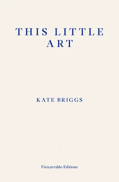 This Little Art - Kate Briggs