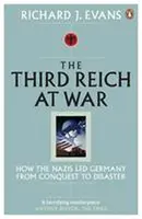 The Third Reich at War - Richard J. Evans